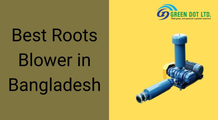 best roots blower in bangladesh