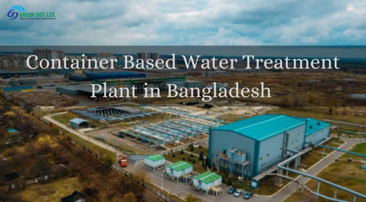Container Based Water Treatment Plant In Bangladesh