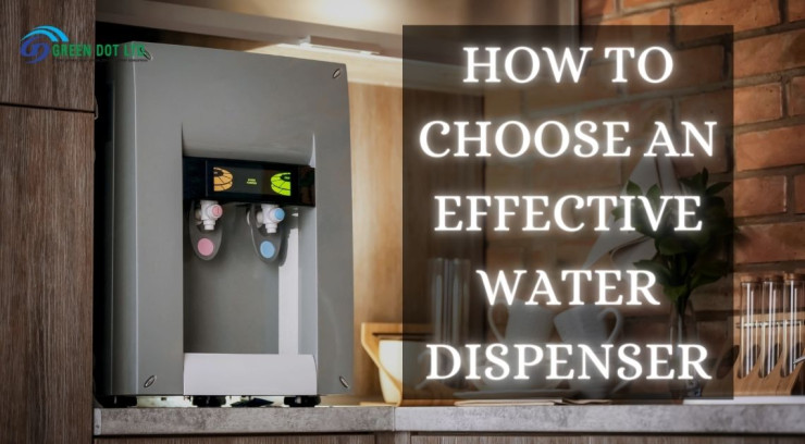 How To Choose An Effective Water Dispenser?