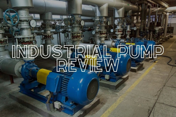 Industrial Pump Review