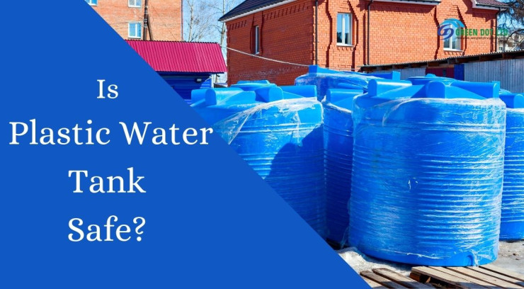 Is Plastic Water Tank Safe?