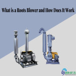 What is a Roots Blower and How Does It Work