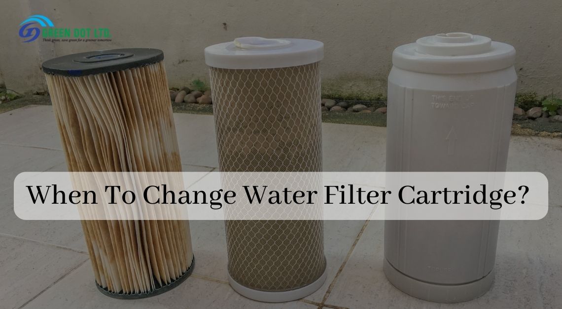 When To Change Water Filter Cartridge?